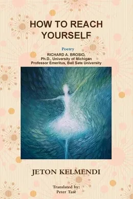 HOW TO REACH YOURSELF - Poetry, Jeton Kelmendi - Shop Online for Books ...