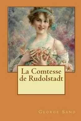 La Comtesse de Rudolstadt [French], George Sand Alba Longa (Edited ...