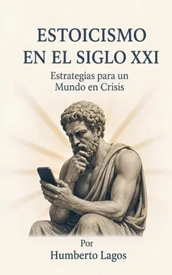 Estoicismo en el Siglo XXI [Spanish], Humberto Lagos - Shop Online for ...